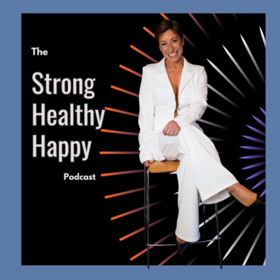 The Strong Healthy Happy Podcast artwork